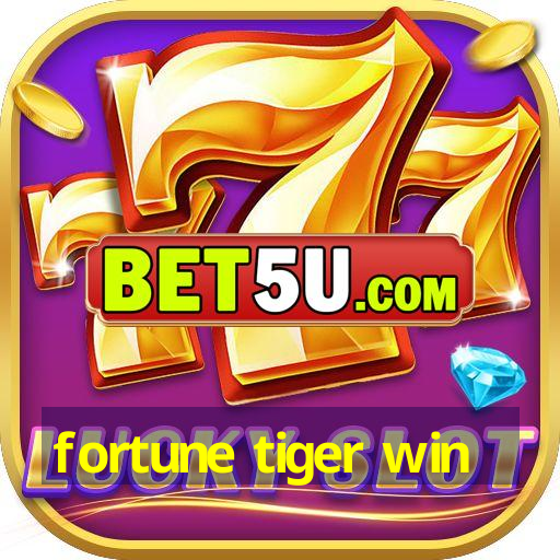 fortune tiger win